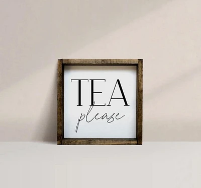 Tea Please Wood Sign