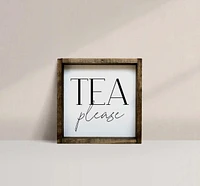 Tea Please Wood Sign