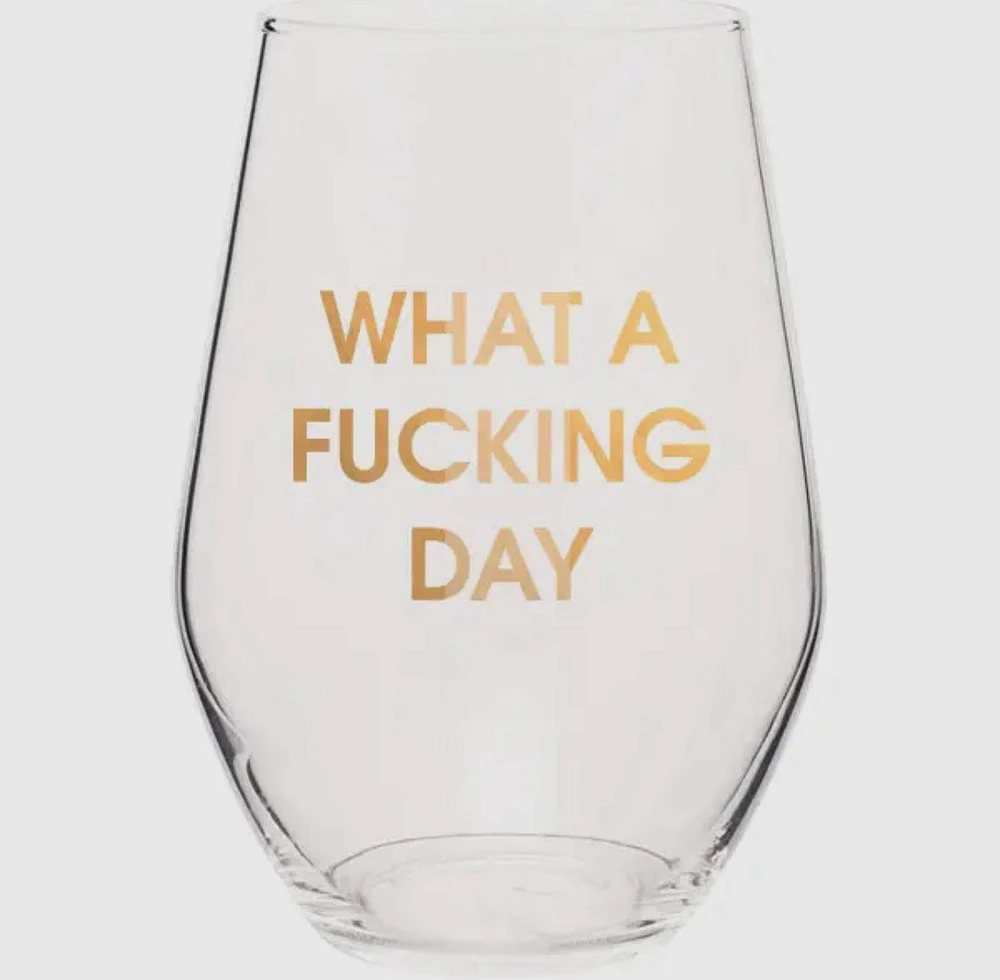 What A Fucking Day Stemless Wine Glass