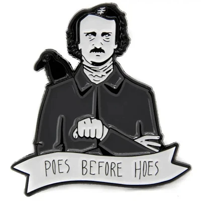 Poes Before Hoes Edgar Allen Pin