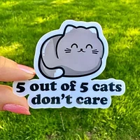 5 Out of 5 Cats Don't Care Cute Cat Sticker