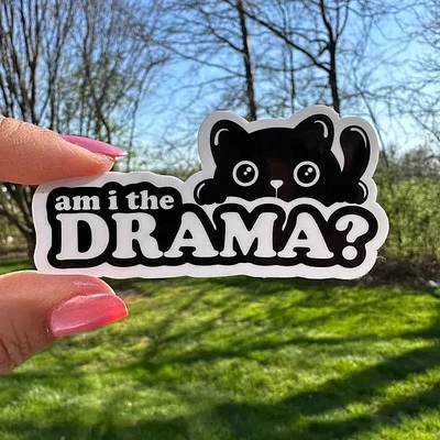 Am I the Drama Cute Black Cat Sticker