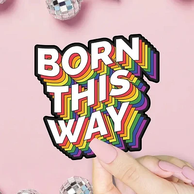 Born This Way Sticker