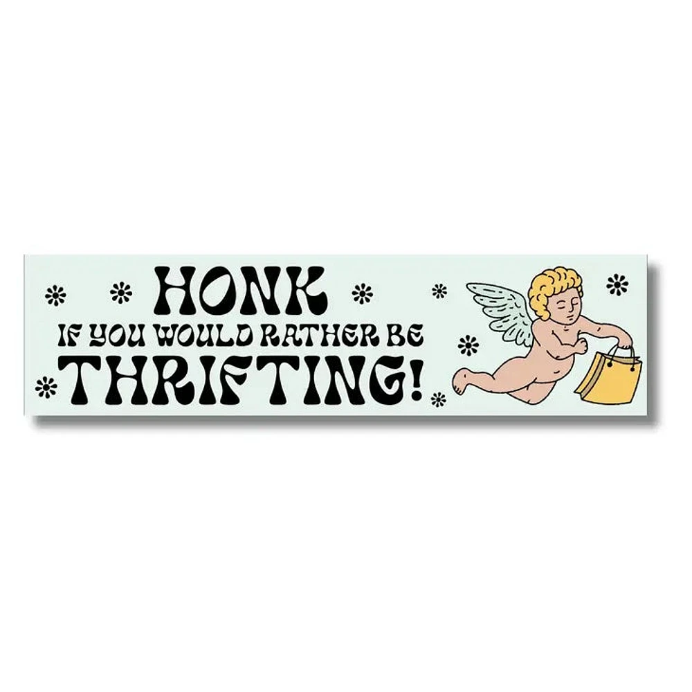 Honk If You'd Rather Be Thrifting Bumper Sticker