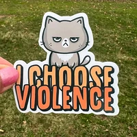 Cute Cat I Choose Violence Sticker