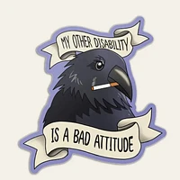 My Other Disability Crow Sticker