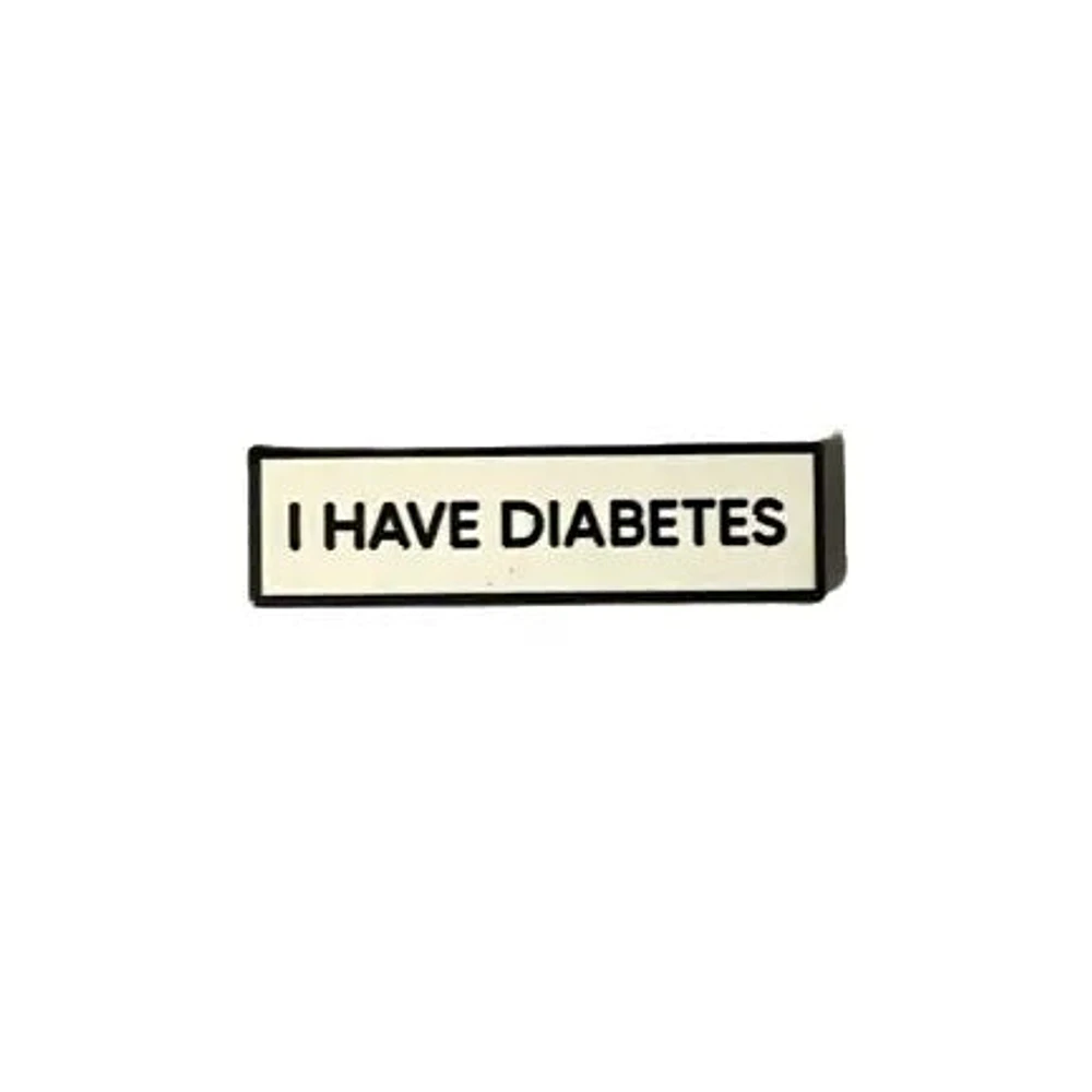 I Have Diabetes Pin