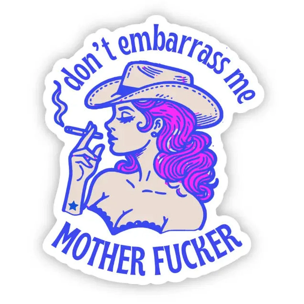 Please Don't Embarass Me Sticker