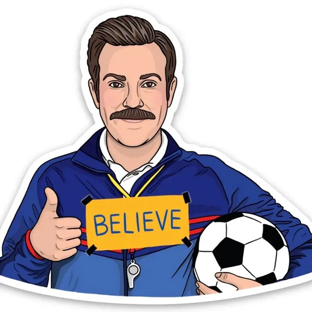 Ted Believe Sticker