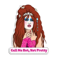 Chappell Call Me Hot, Not Pretty Die Cut Sticker