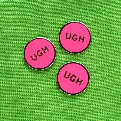 Ugh Pink Enamel Pin