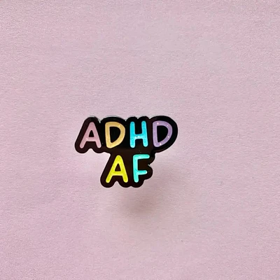 ADHD AF Mental Health Neurodivergent Pin