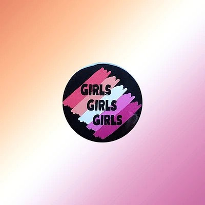 Girls Girls Girls Lesbian Pin
