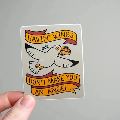 Havin' Wings Don't Make You An Angel Sticker