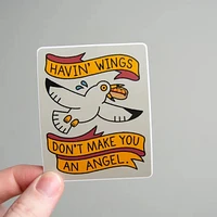 Havin' Wings Don't Make You An Angel Sticker