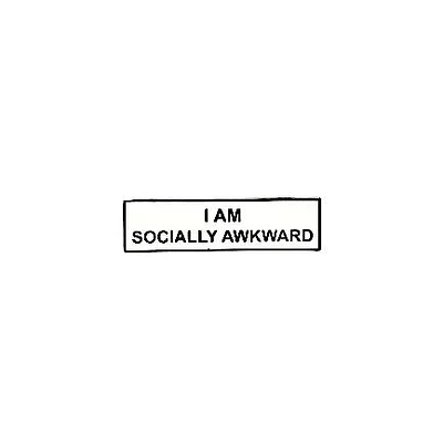 I Am Socially Awkward Pin