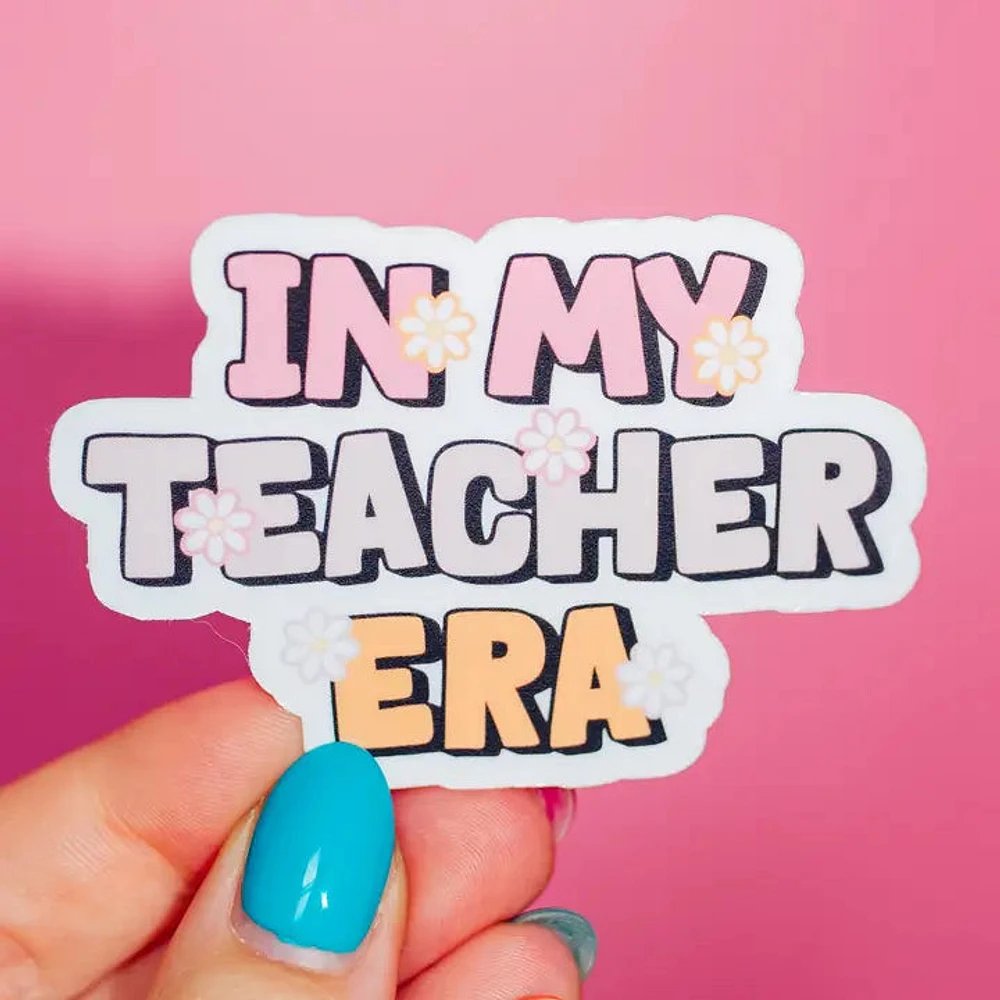 In My Teacher Era Sticker