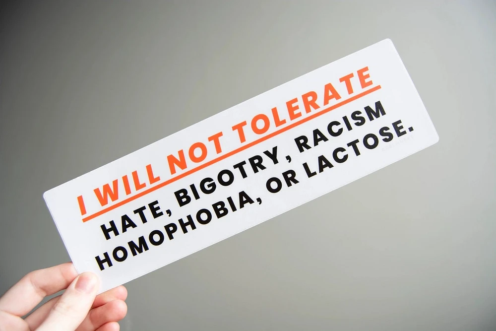 I Will Not Tolerate Bumper Sticker