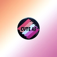 Lesbian Cute AF Pin
