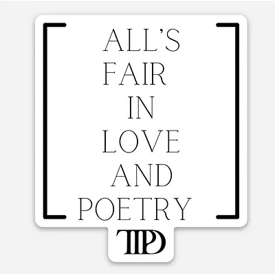 All Is Fair In Love And Poetry Sticker