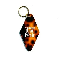 Manifest That Shit Keychain