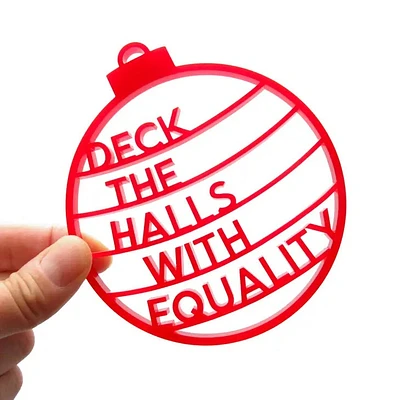 Deck the Halls With Equality Ornament