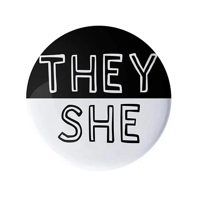 They She Pronoun Pin Black and White 1.25" Button Badge