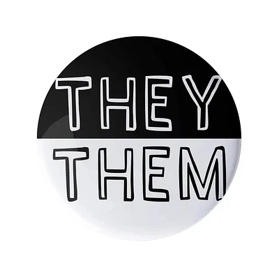They Them Pronoun Pin Black and White 1.25" Button Badge