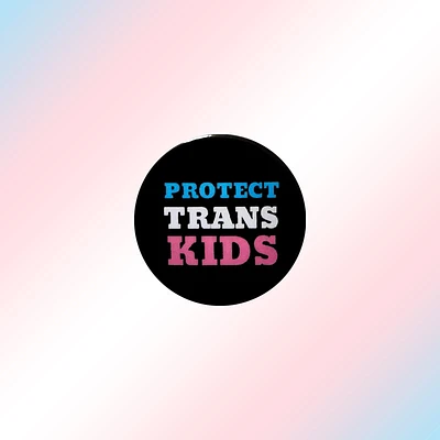 Protect Trans Kids Pin