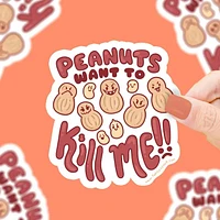 Peanuts Want To Kill Me Funny Allergy Sticker Vinyl Sticker