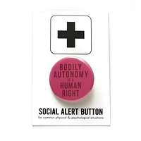 Body Autonomy Is A Human Right Pinback