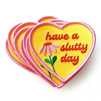 Have A Slutty Day Iron-On Embroidered Patch