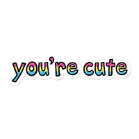 Pansexual You're Cute Waterproof Lgbtq+ Sticker