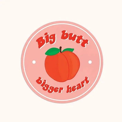 Big Butts Bigger Heart Sticker