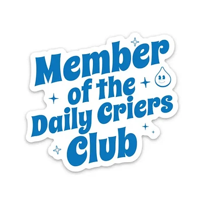 Member Of The Daily Cryers Club Sticker