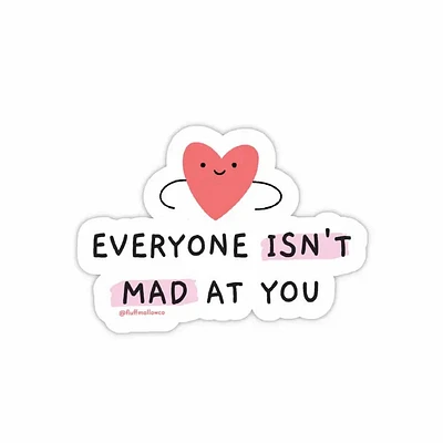 Everyone Isn't Mad At You Sticker Mental Health ADHD