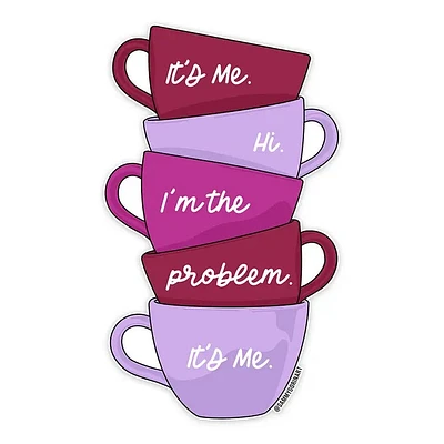 Im The Problem Teacups