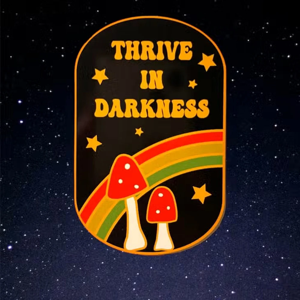 Thrive In Darkness Mushroom Sticker