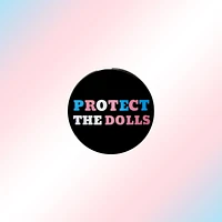 Trans Protect The Dolls Pin