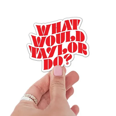 What Would Taylor Do Sticker