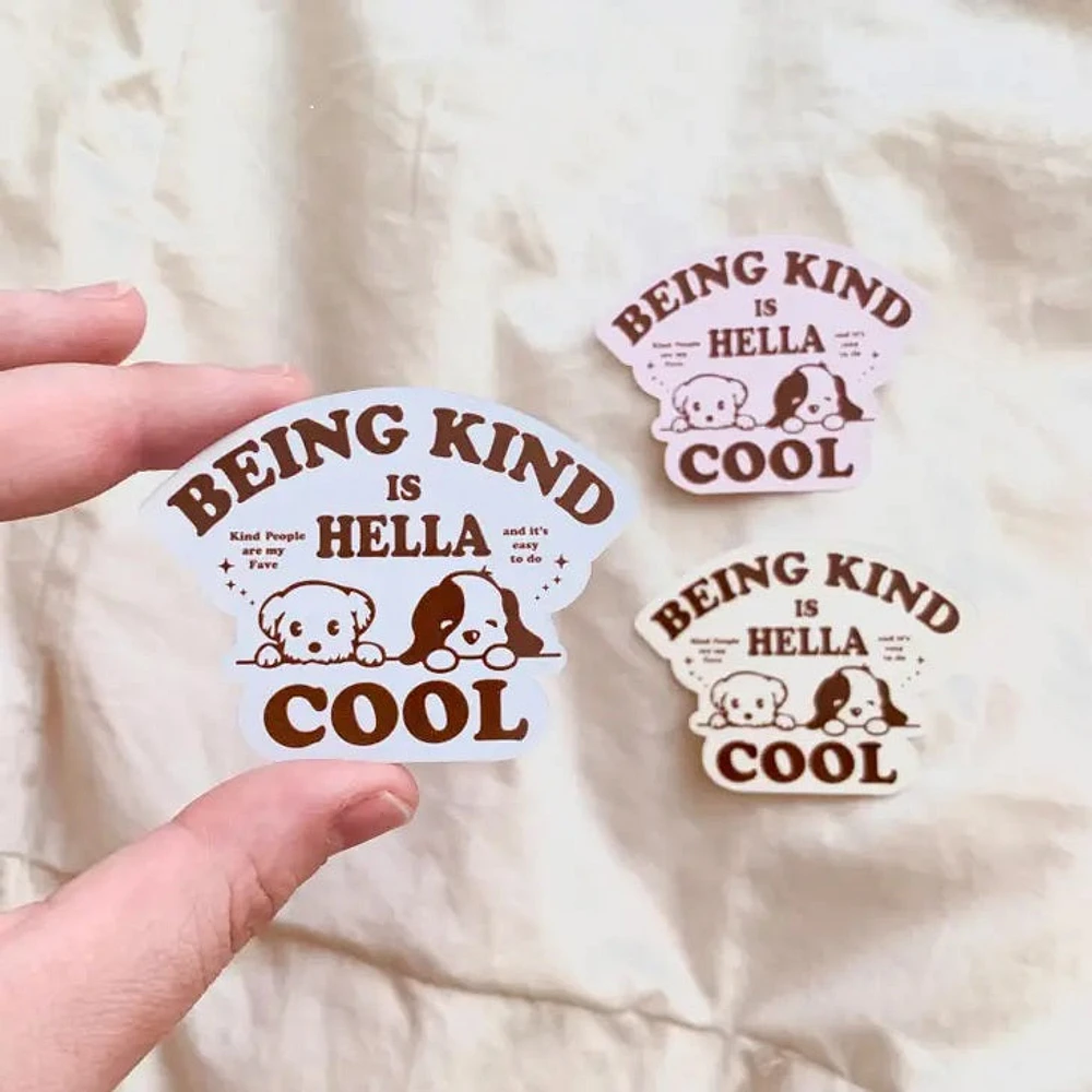 Being Kind Is Hella Cool Puppy Sticker