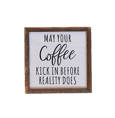 MAY YOUR COFFEE KICK IN