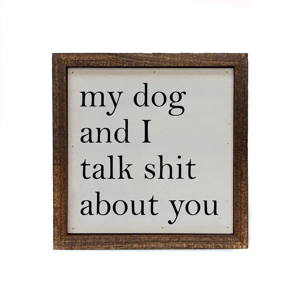 MY DOG AND I TALK ABOUT YOU