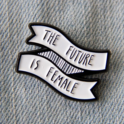 THE FUTURE IS FEMALE