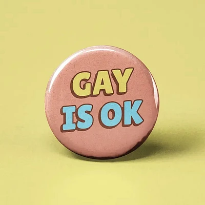 Gay Is Ok Button