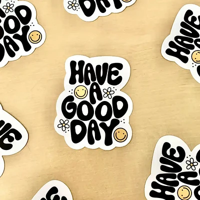 Have A Good Day Sticker