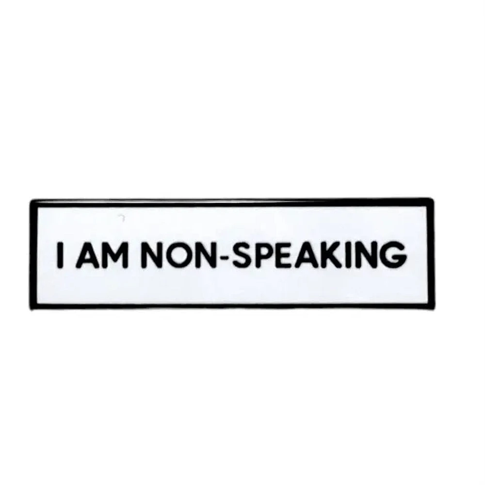 I Am Non Speaking Communication Pin