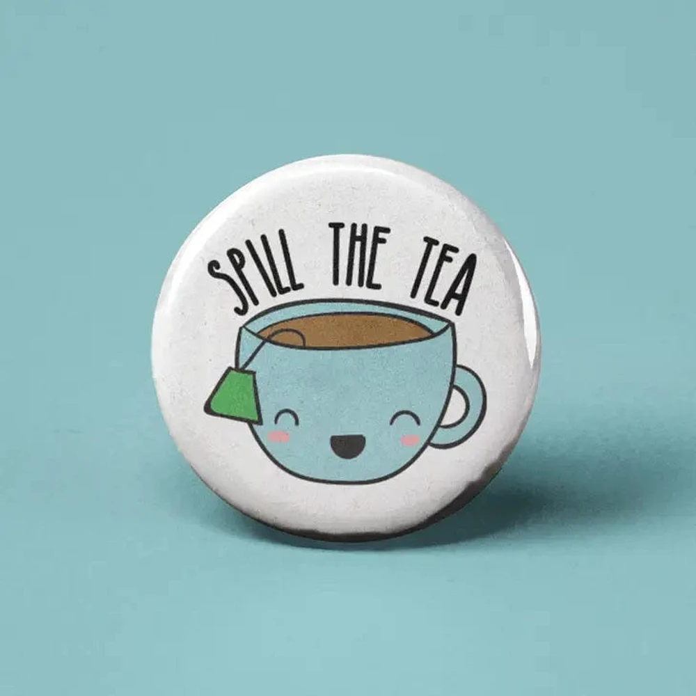 Spill The Tea Button