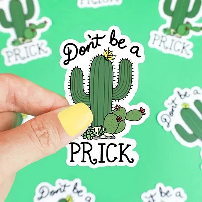 Dont Be A Prick Cactus Sticker