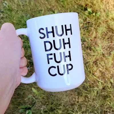 SHUT THE CUP